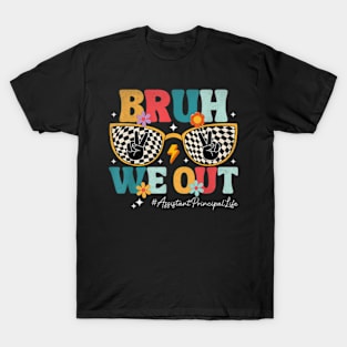 Bruh  Assistant Principal Summer Last Day of School T-Shirt